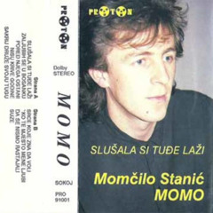 Momčilo Stanić "Momo" - Slušala Si Tuđe Laži (1991)
