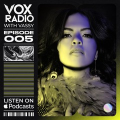 VOX RADIO - Ep 005