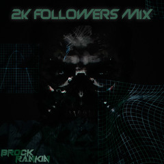 Brock Rankin 2K Mix