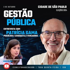GESTÃO PÚBLICA DA CIDADE DE SÃO PAULO, ENTREVISTA COM PATRÍCIA GAMA, REPRESENTANDO A TABATA AMARAL