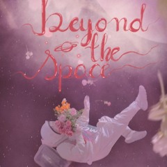 Beyond The Space