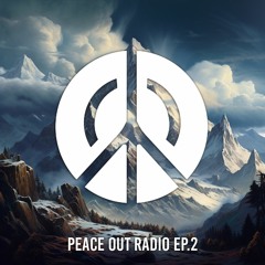 Peace Out Radio Ep.2