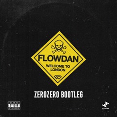 Flowdan - Welcome To London (Teknian & ZeroZero Bootleg)6K FREE DOWNLOAD