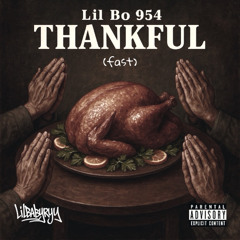 Lil Bo 954 - THANKFUL (Fast)