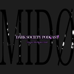 MIDØ _ Dark Society Podcast #001