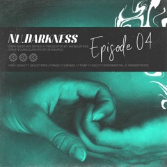 NuDarkness - Episode 4