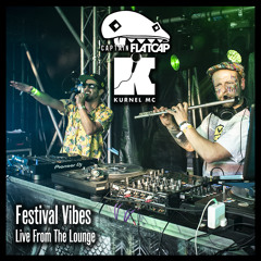Cpt Flatcap & Kurnel MC - Festival Vibes Live From The Lounge (Full Mixtape)