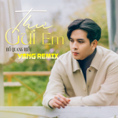 Thư Gửi Em - YANG remix