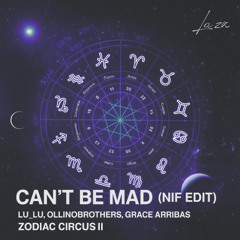 Lu_Lu, Ollinobrothers, Grace Arribas - Can't Be Mad (NIF EDIT)