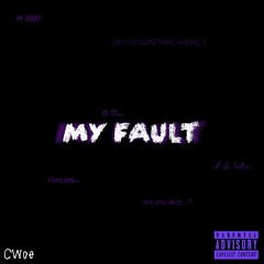 My Fault | Official Audio (prod. SAUCE TOBII)