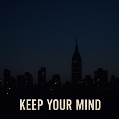 Keep Your Mind