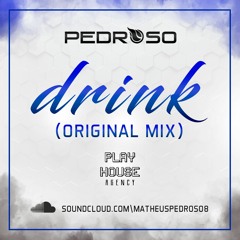 Pedroso - Drink (Original Mix)