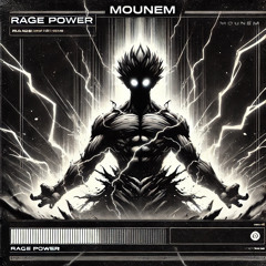 Mounem - Rage Power (intro from dragon ball Z)