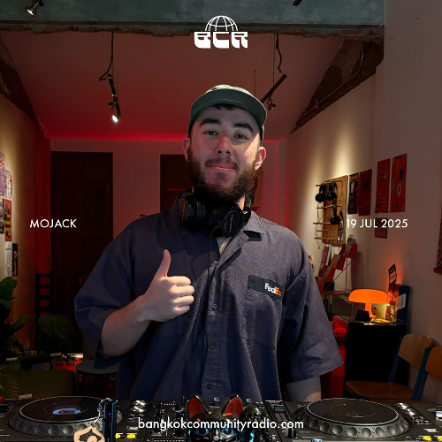 Mojack - 19th July 2025 | Bangkok Community Radio
