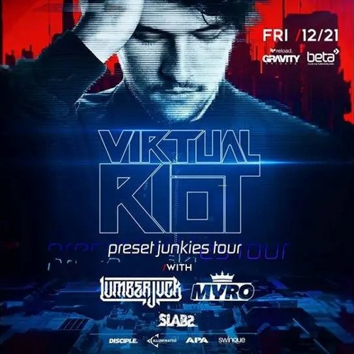 Virtual Riot @ Beta Nightclub December 2018 (12.21.2018)