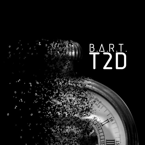 BART - T2D (Original Mix) FREE DL!