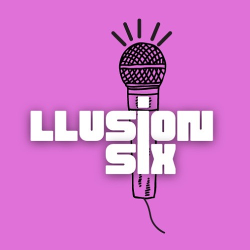 "The Leo González Episode" | Six & LLusion Podcast # 006