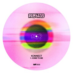 Konnect - Come To Me