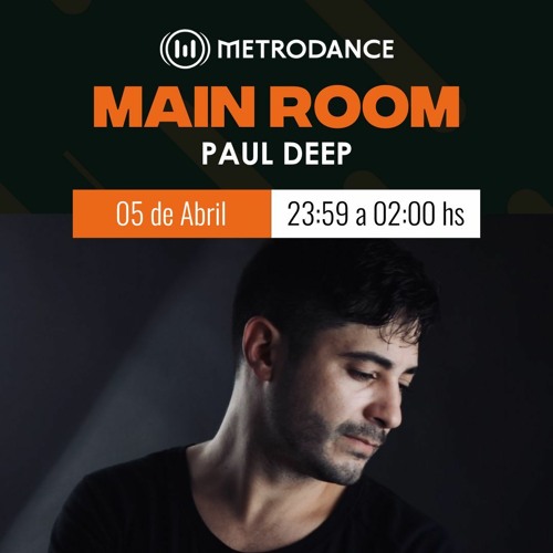 Main Room pres @ Paul Deep Abril 23´
