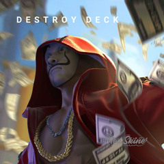 DESTROY DECK (Newskine)