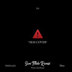 Sem Título Remix (Prod. keyBeatz)