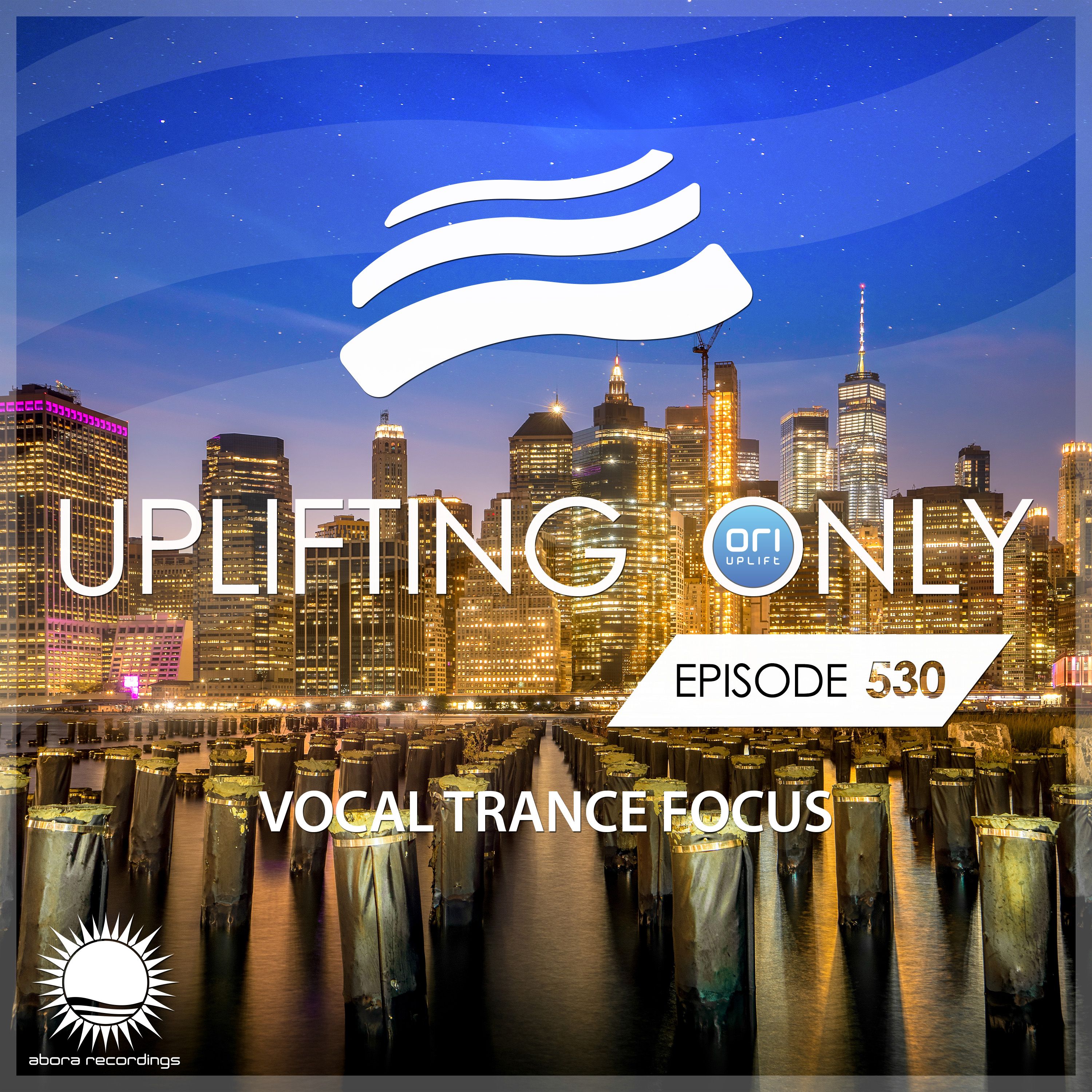 Uplifting Only 530 (Vocal Trance Focus) (April 6, 2023) {WORK IN PROGRESS}