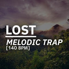 LOST Melodic TRAP [140 BPM]