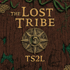The lost tribe (TS2L)