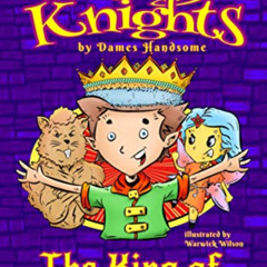 [ACCESS] PDF 💝 Fairy Knights: The King of Kanterberry Ages 7 - 12 by  Dames Handsome