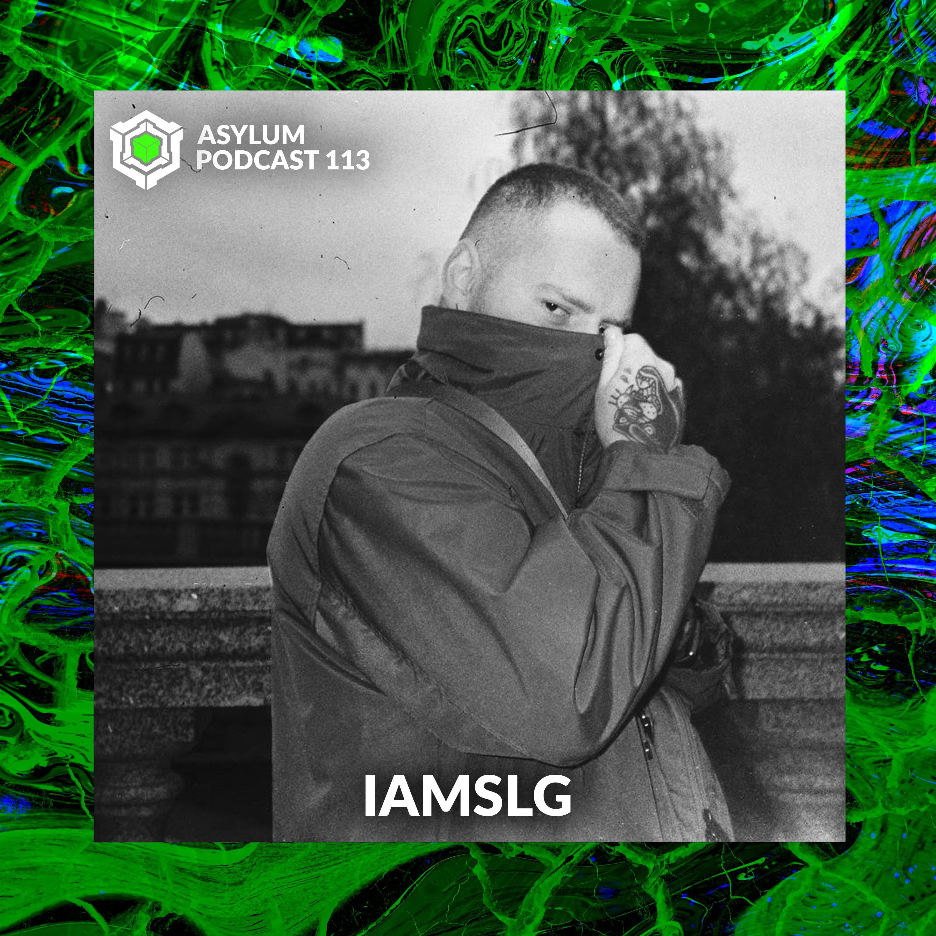 ASYLUM PODCAST #113 | IAMSLG episode artwork