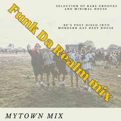 Funk Da Realm - MYTOWN MIX