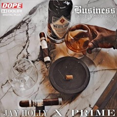 Jay Holly X Prime - Business (Prod.Vitto_Himself)