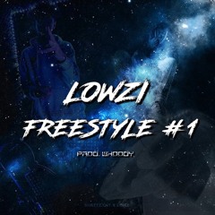 LOWZI - FREESTYLE #1