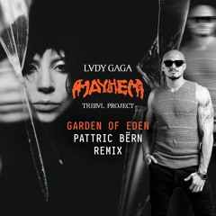 Lady Gaga - Garden Of Eden (Pattric Bërn Remix)