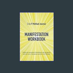 (<E.B.O.O.K.$) ❤ Manifestation Workbook: 369 Method Journal: Unlock the potential of abundance and