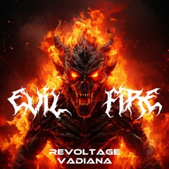 REVOLTAGE X VADIANA - EVIL FIRE