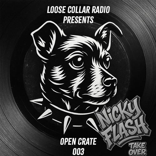 Loose Collar Radio - Open Crate 003 [Nicky Flash Take Over]