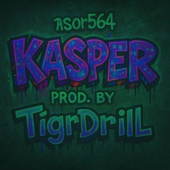 as0r564 - Kasper  prod. by TigrDrill
