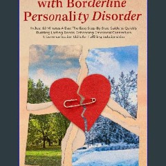ebook read pdf ⚡ Dating Someone with Borderline Personality Disorder: In Just 60 Minutes a Day: Th