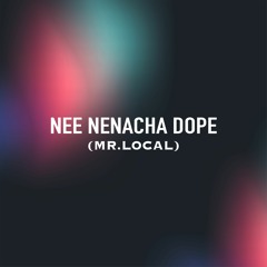 Nee Nenacha I Mr.Local I Dope - Arvind Raj x Niraindera Shanmugam