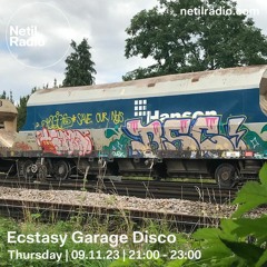 Ecstasy Garage Disco on Netil Radio 09/11/23