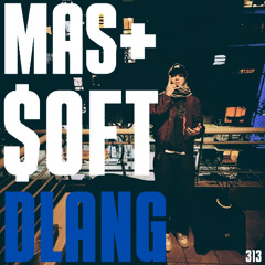 Mas $oft - @dlang77 [DMK Exclusive]
