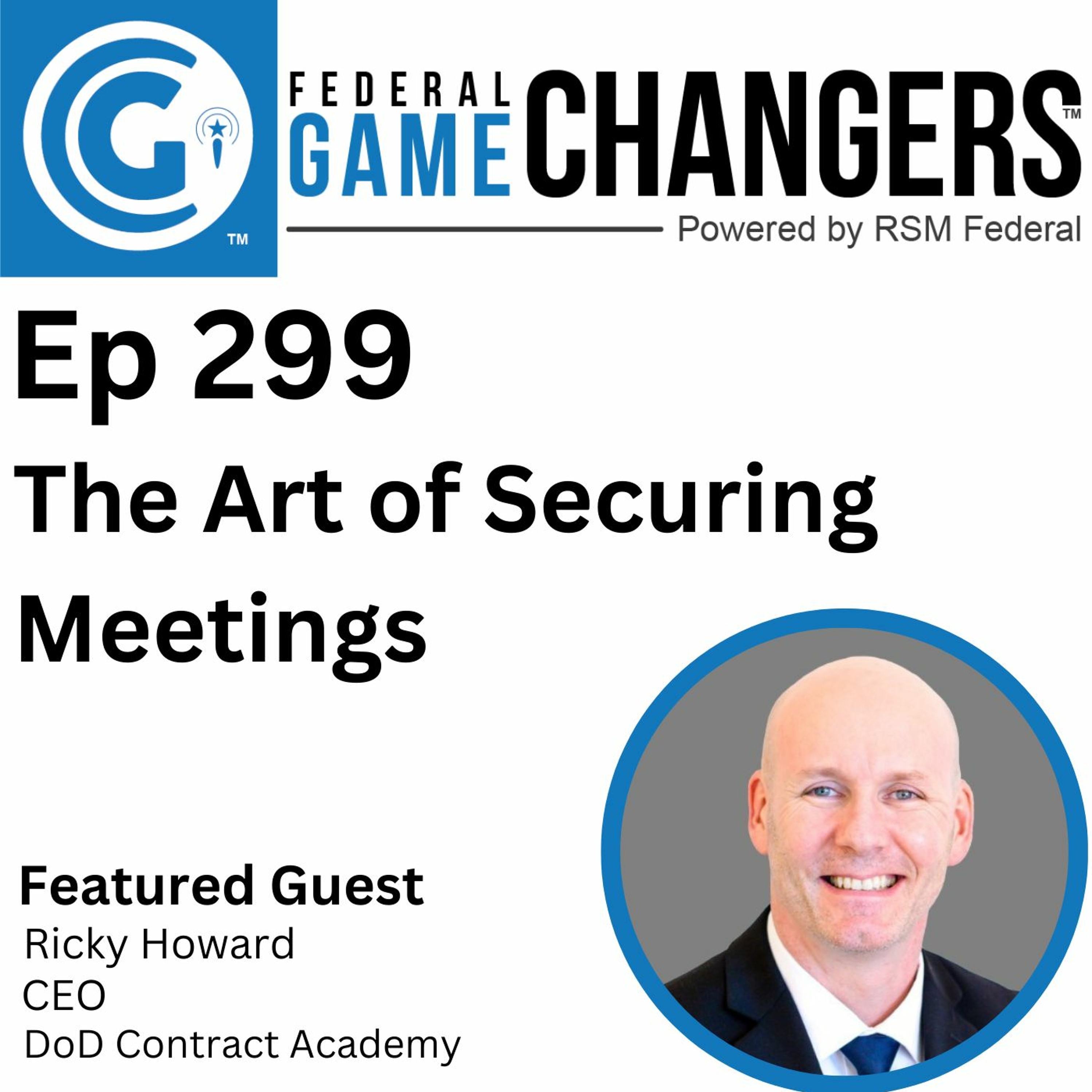 Ep 299 - The Art of Securing Meetings with Government Program Managers