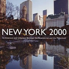 =| New York 2000, Architecture and Urbanism Between the Bicentennial and the Millennium =Epub|