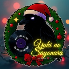 Raven Kane - Yuki no Sayonara (Snow Goodbye)