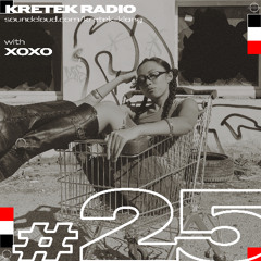 Kretek Radio #025: XOXO