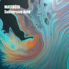 Subversive Acid