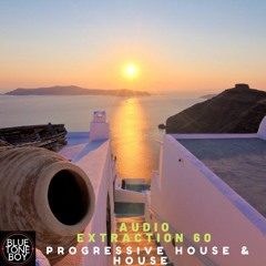 Audio Extraction 60 ~ #ProgressiveHouse #House Mix
