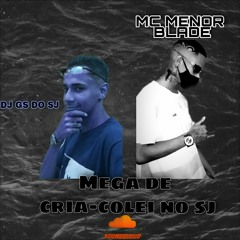 -MC MENOR BLADE- MEGA -DE ROLÊ NO SJ-DJ GS DO SJ