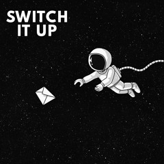 SWITCH IT UP FT.DOUGHOVAEAST